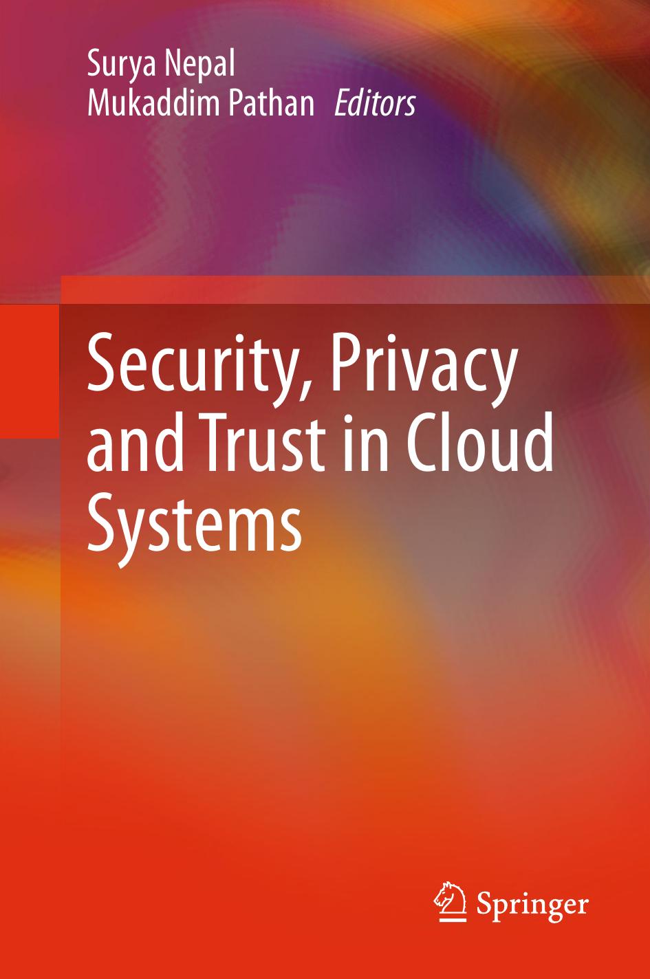 Security, Privacy and Trust in Cloud Systems