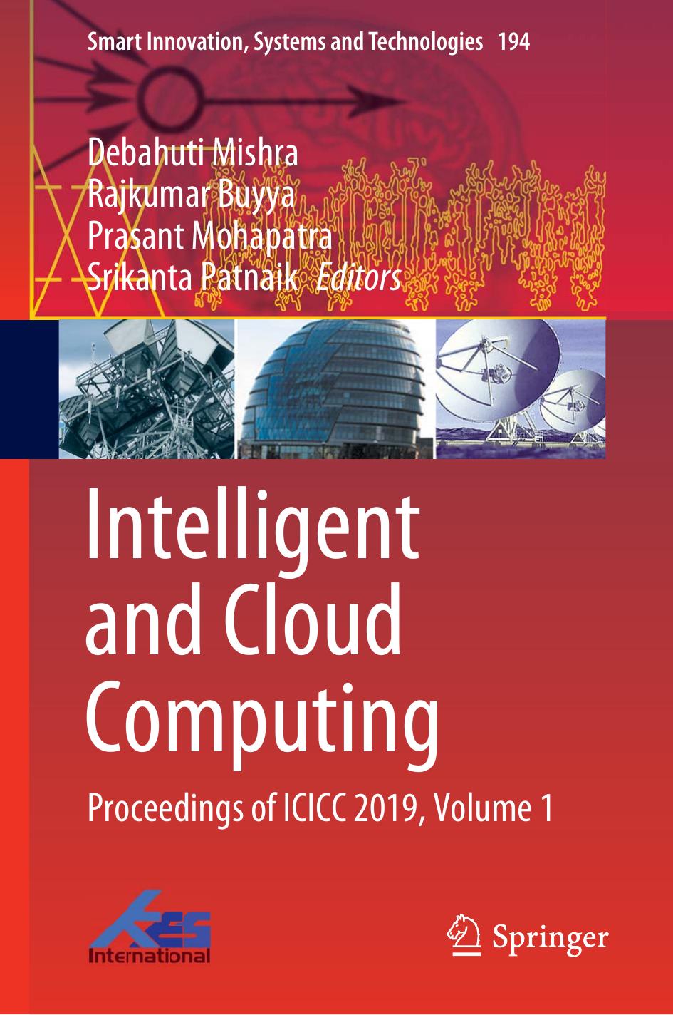 Intelligent and Cloud Computing: Proceedings of ICICC 2019, Volume 1