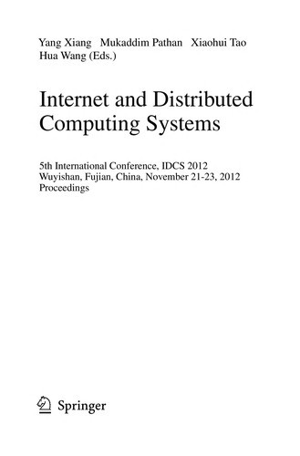 Internet and Distributed Computing Systems: 5th International Conference, IDCS 2012, Wuyishan, Fujian, China, November 21-23, 2012, Proceedings
