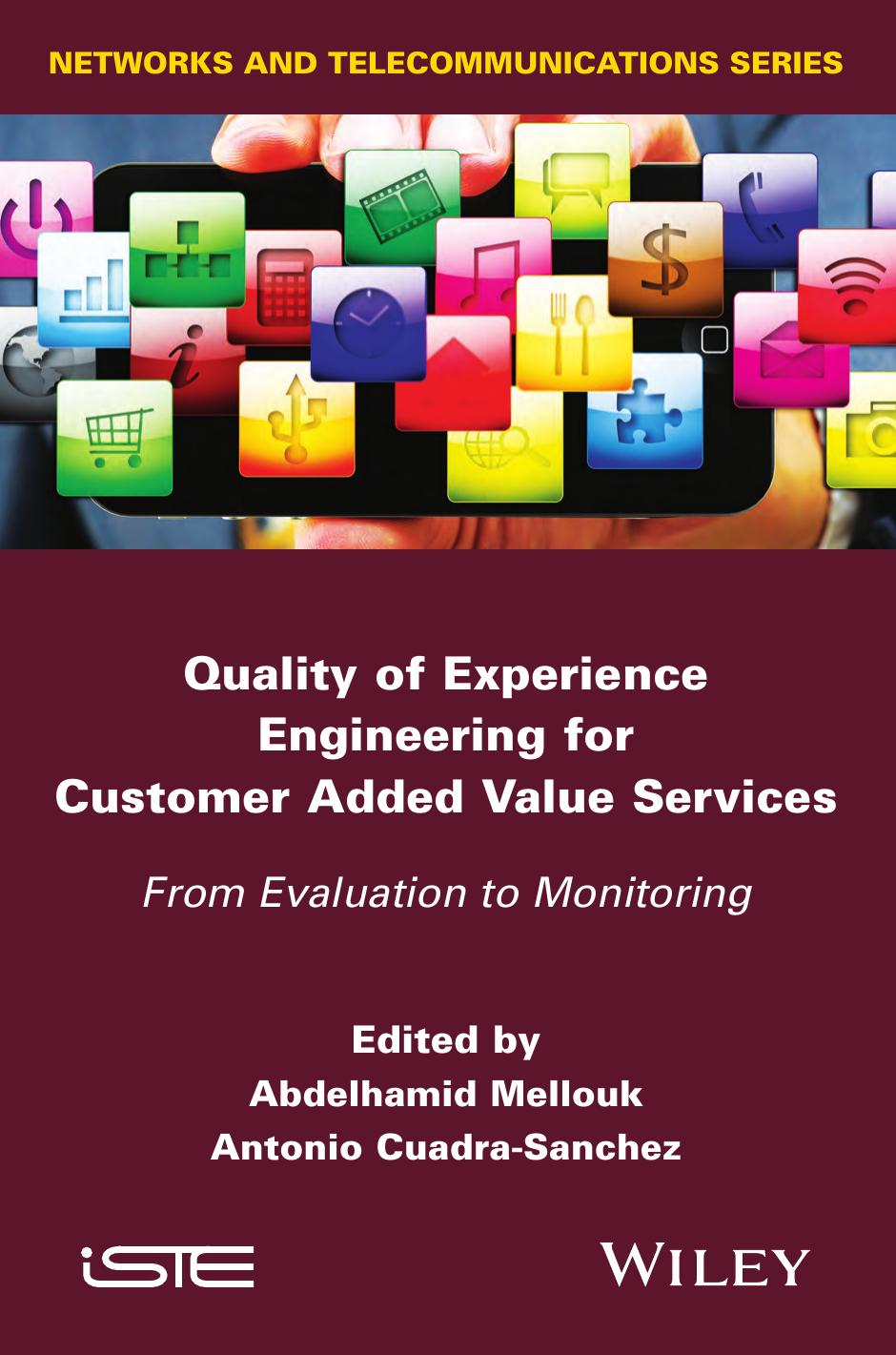 Quality of Experience Engineering for Customer Added Value Services: From Evaluation to Monitoring