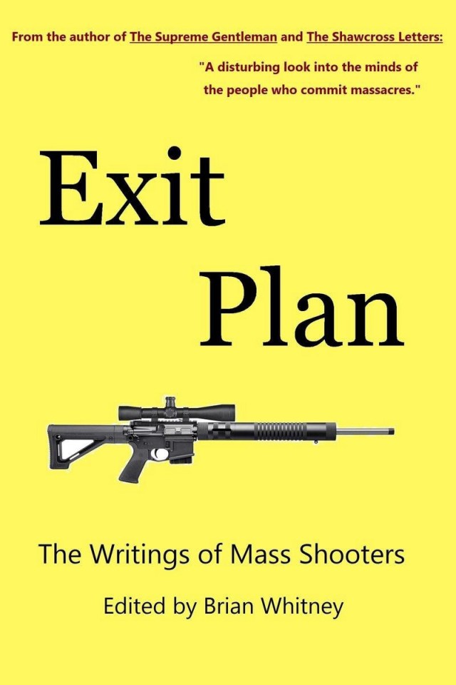 Exit Plan: The Writings of Mass Shooters