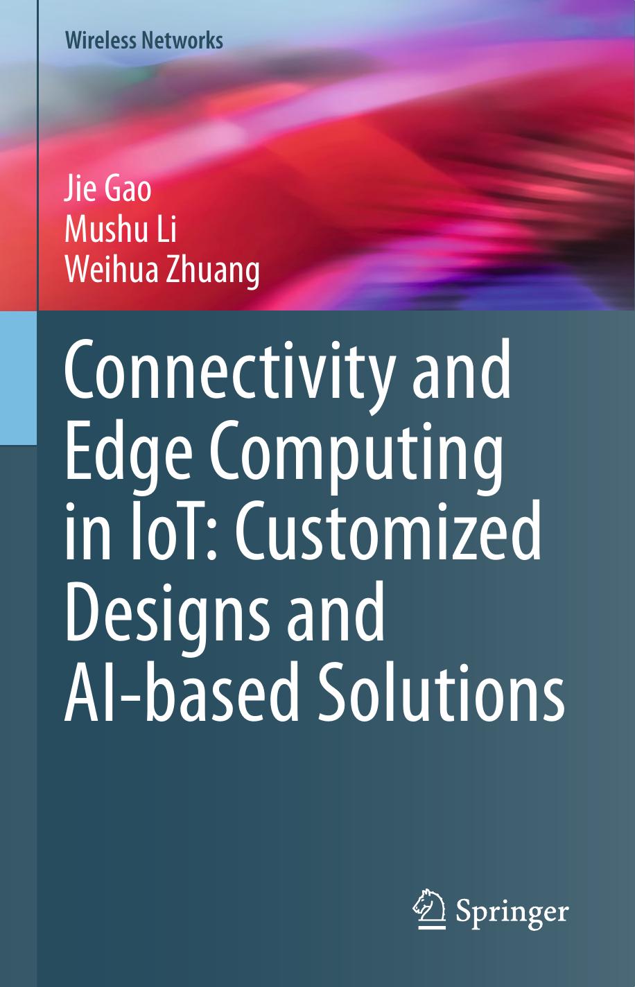 Connectivity and Edge Computing in IoT: Customized Designs and AI-based Solutions