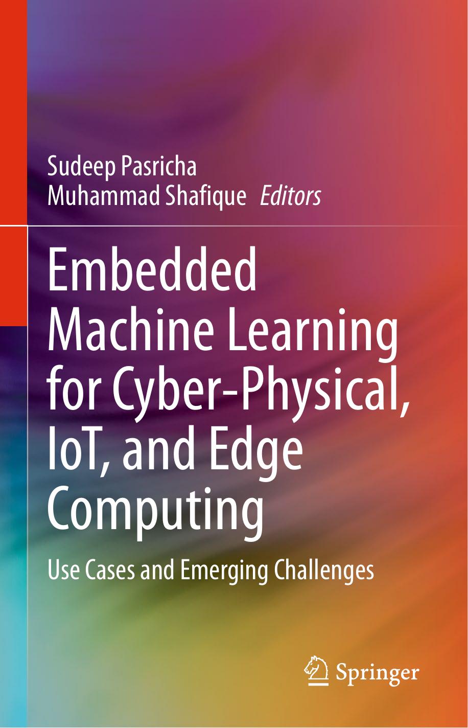 Embedded Machine Learning for Cyber-Physical, IoT, and Edge Computing: Use Cases and Emerging Challenges