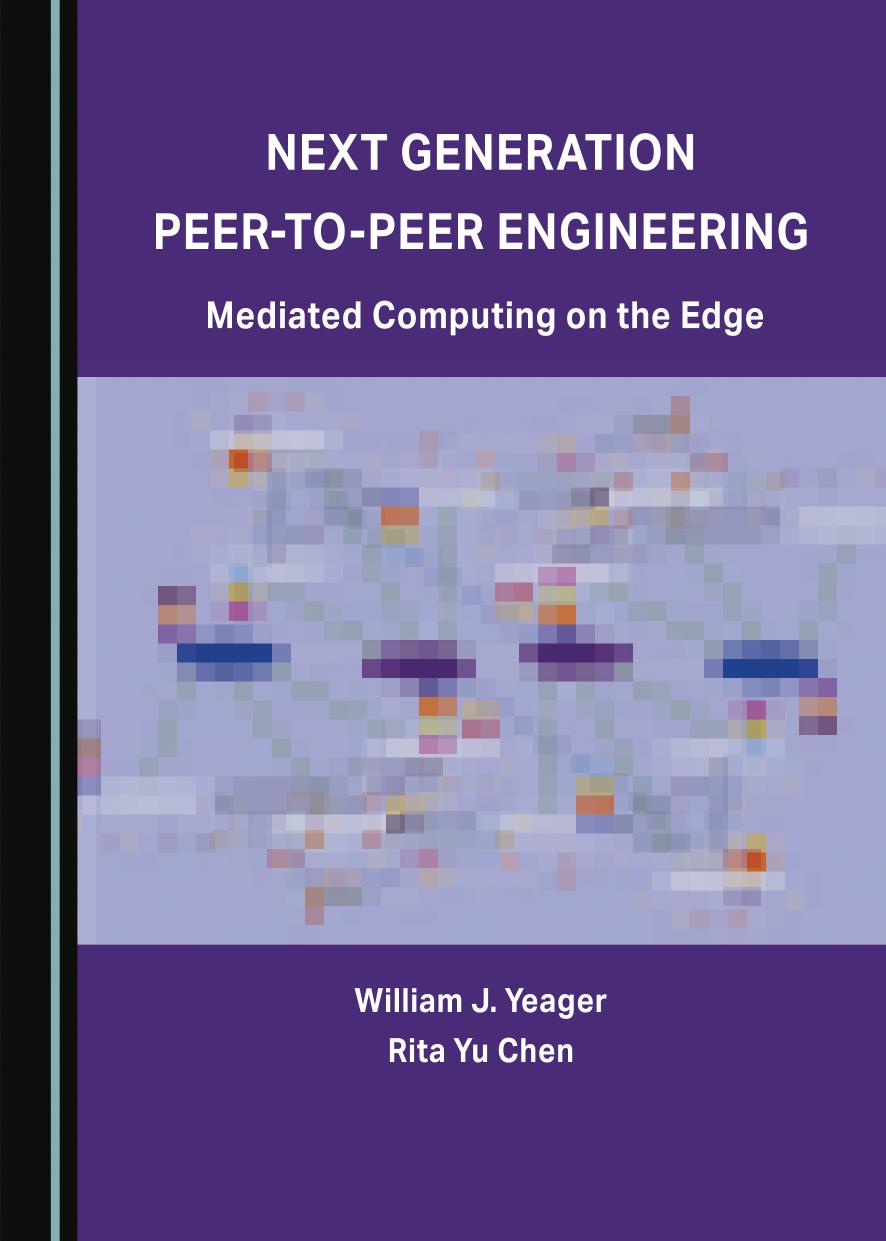 Next Generation Peer-To-Peer Engineering: Mediated Computing on the Edge