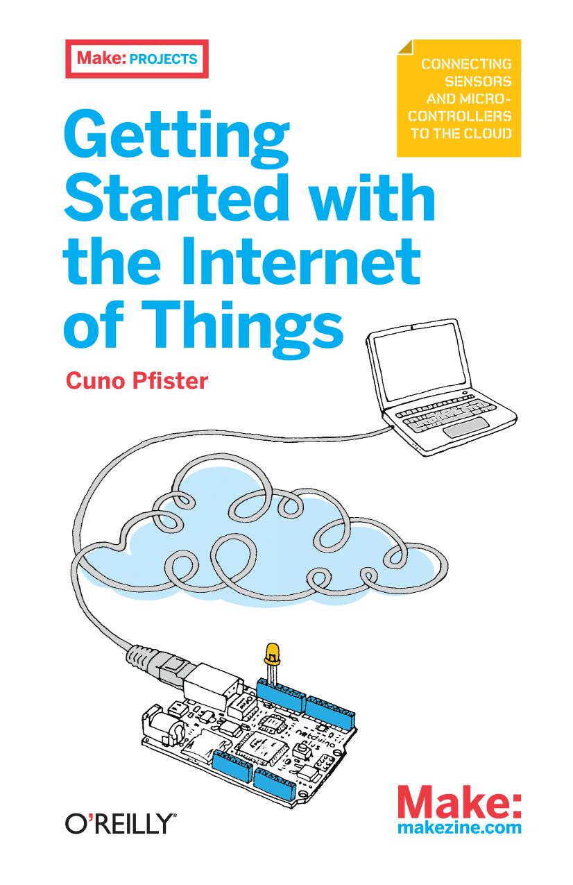 Getting Started With the Internet of Things: Connecting Sensors and Microcontrollers to the Cloud