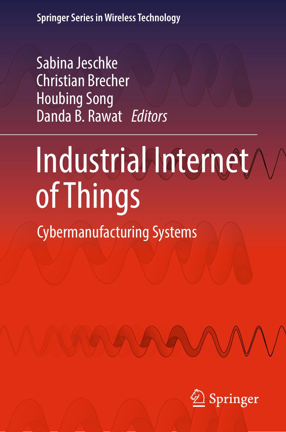 Industrial Internet of Things: Cybermanufacturing Systems