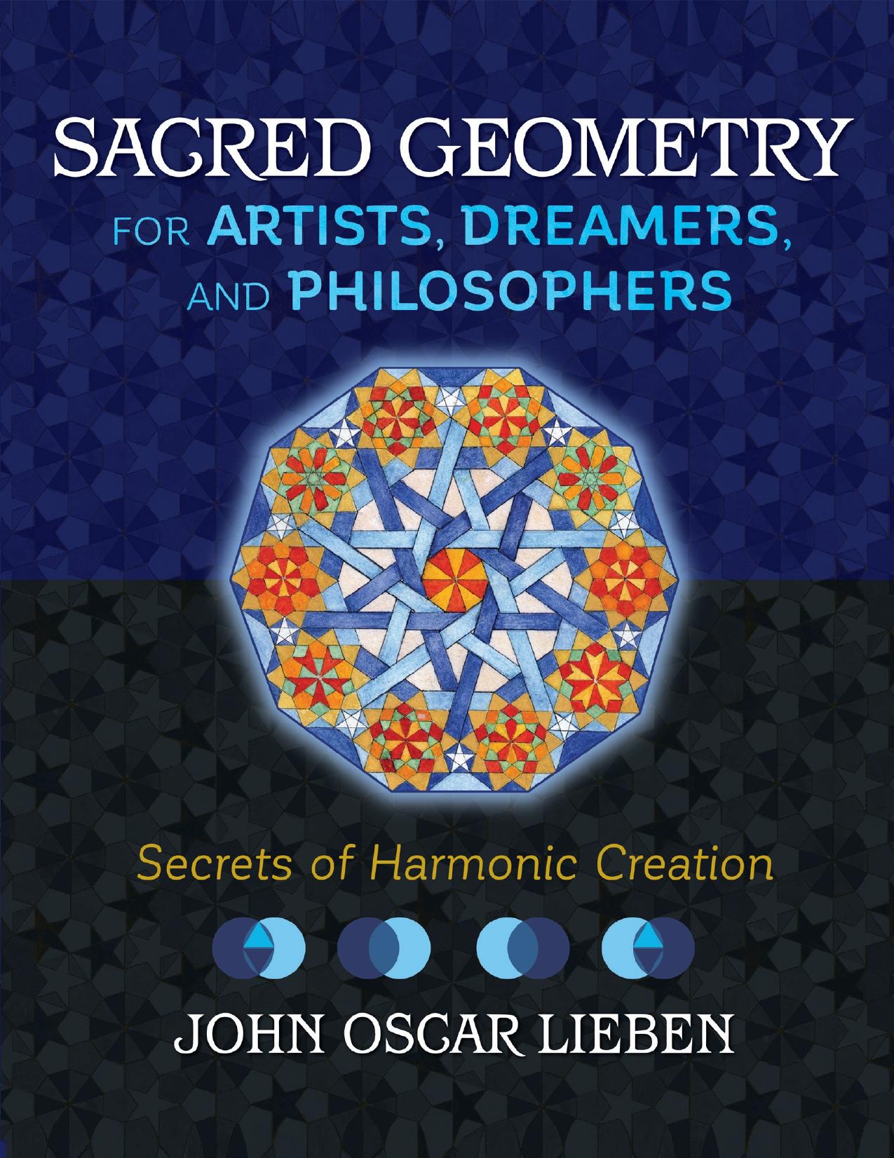 Sacred Geometry for Artists, Dreamers, and Philosophers: Secrets of Harmonic Creation - PDFDrive.com