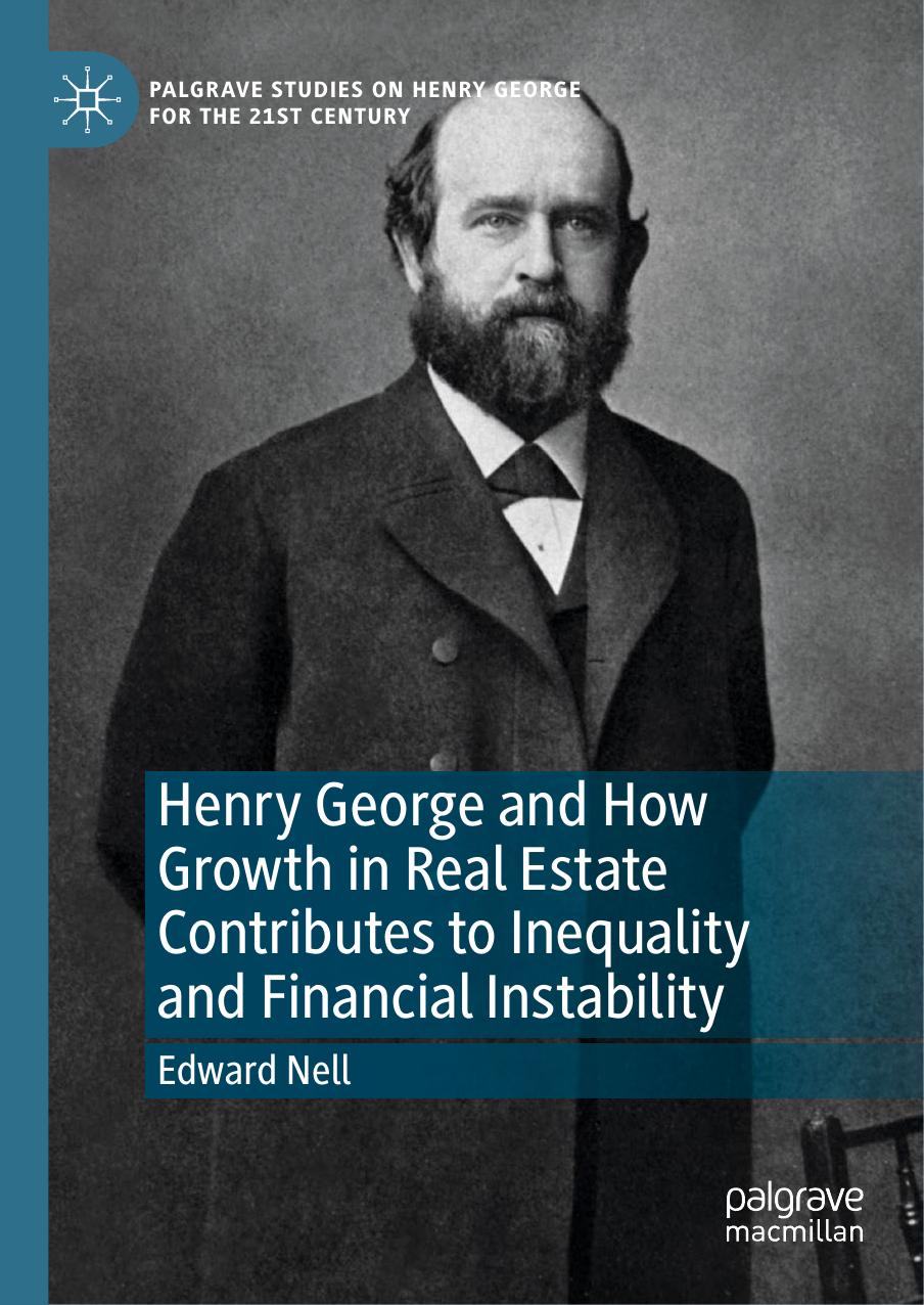 Henry George and How Growth in Real Estate Contributes to Inequality and Financial Instability