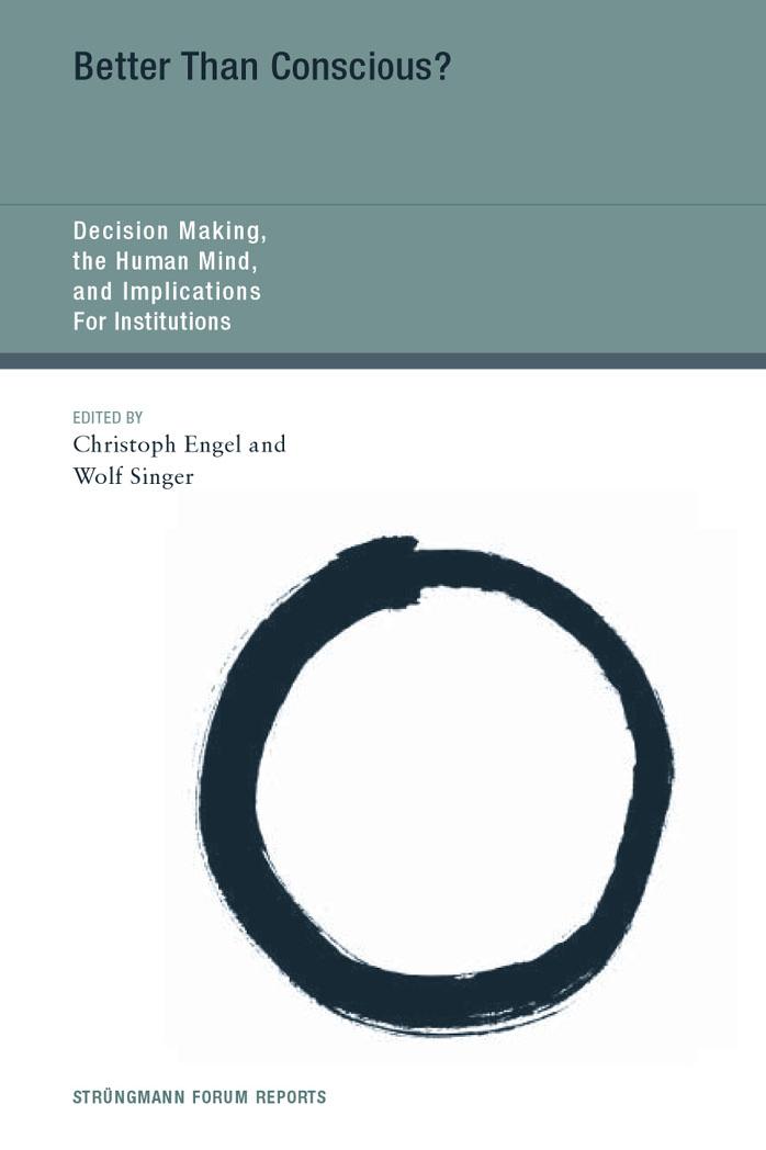 Better Than Conscious?: Decision Making, the Human Mind, and Implications for Institutions