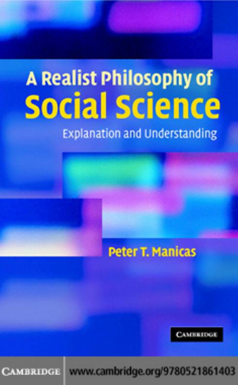 A Realist Philosophy of Social Science: Explanation and Understanding