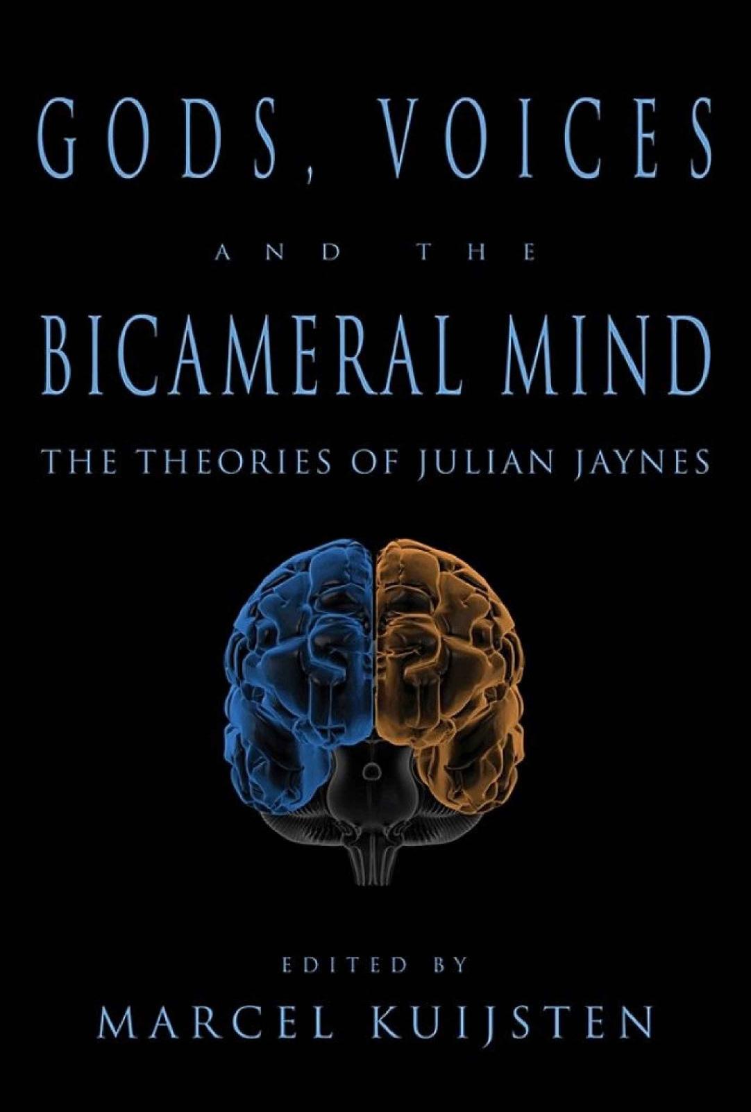 Conversations on Consciousness and the Bicameral Mind: Interviews With Leading Thinkers on Julian Jaynes's Theory