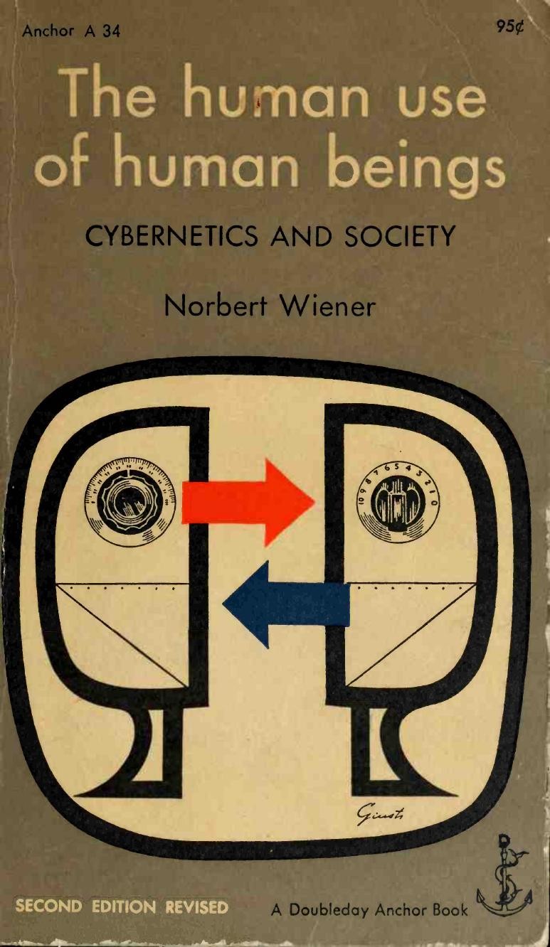 The Human Use of Human Beings: Cybernetics and Society