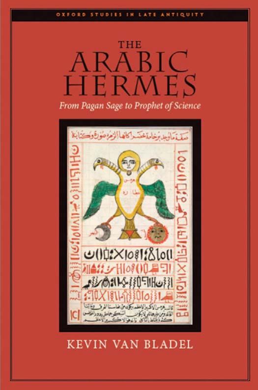 The Arabic Hermes: From Pagan Sage to Prophet of Science