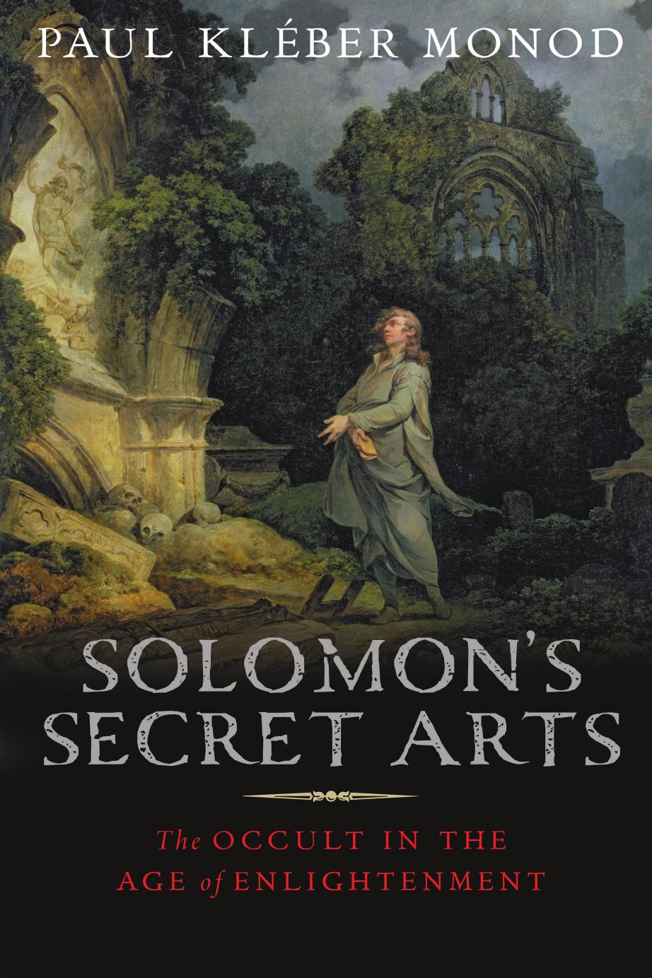 Solomon's Secret Arts: The Occult in the Age of Enlightenment