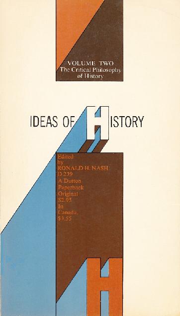Ideas of History; Volume 2, The Critical Philosophy of History