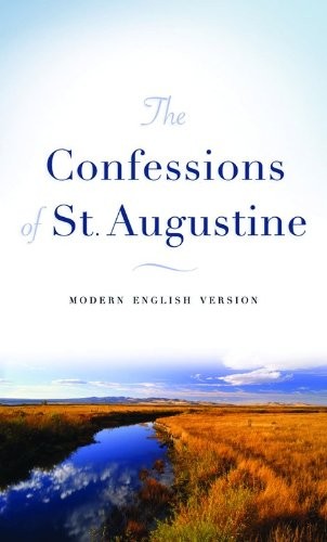 The Confessions of St. Augustine: Modern English Version