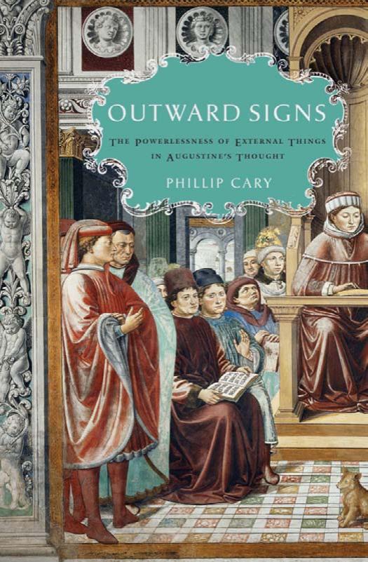 Outward Signs: The Powerlessness of External Things in Augustine's Thought