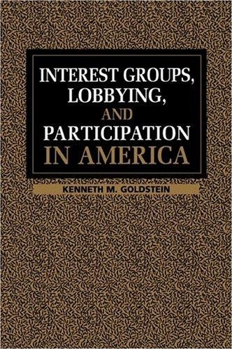 Interest Groups, Lobbying, and Participation in America