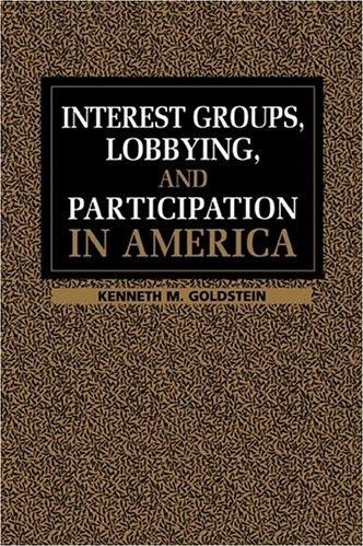 Interest Groups, Lobbying, and Participation in America