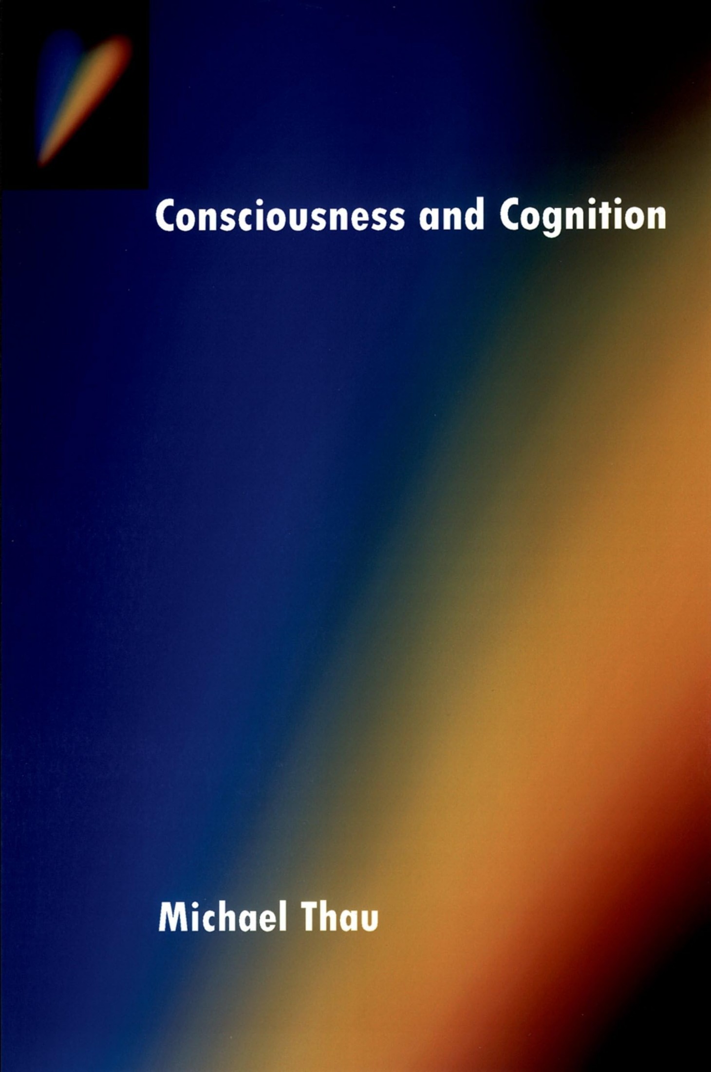 Consciousness and Cognition