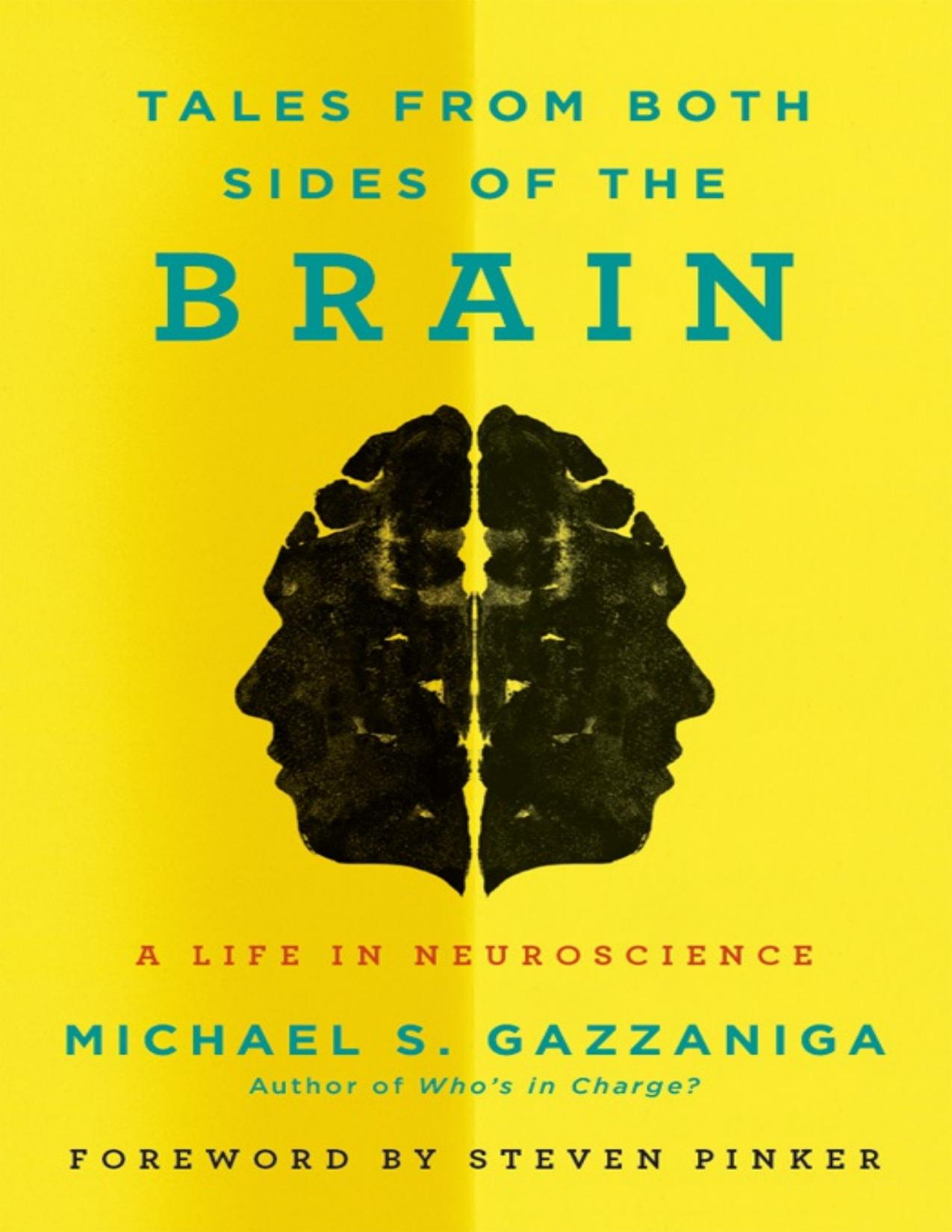 Tales From Both Sides of the Brain: A Life in Neuroscience