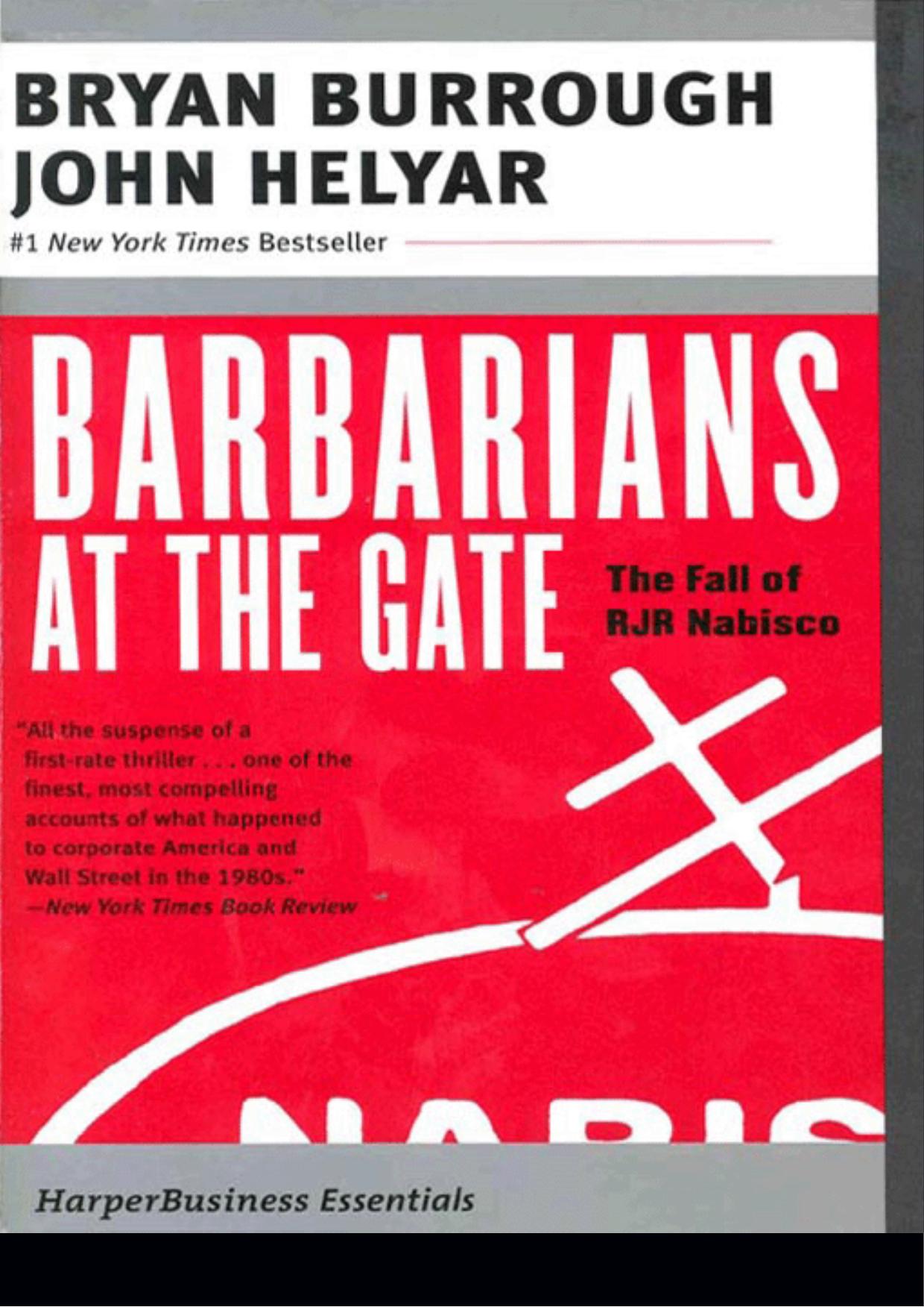 Barbarians at the Gate: The Fall of RJR Nabisco