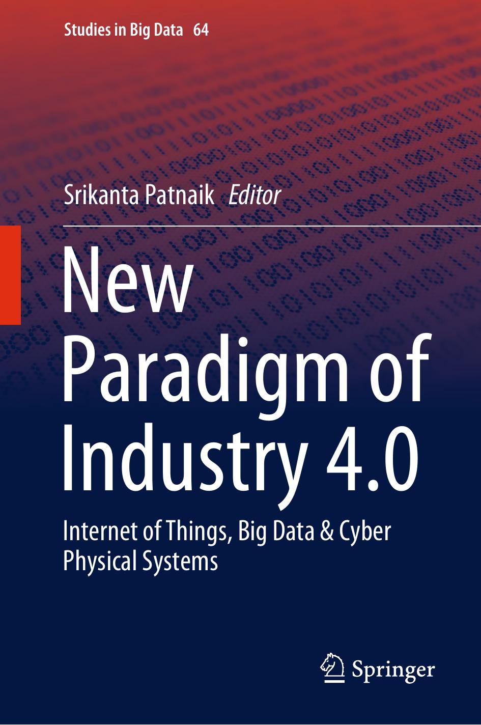 New Paradigm of Industry 4.0: Internet of Things, Big Data & Cyber Physical Systems