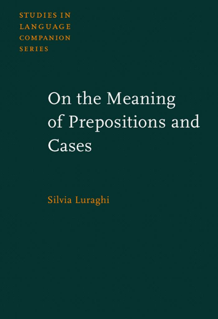 On the Meaning of Prepositions and Cases: The Expression of Semantic Roles in Ancient Greek