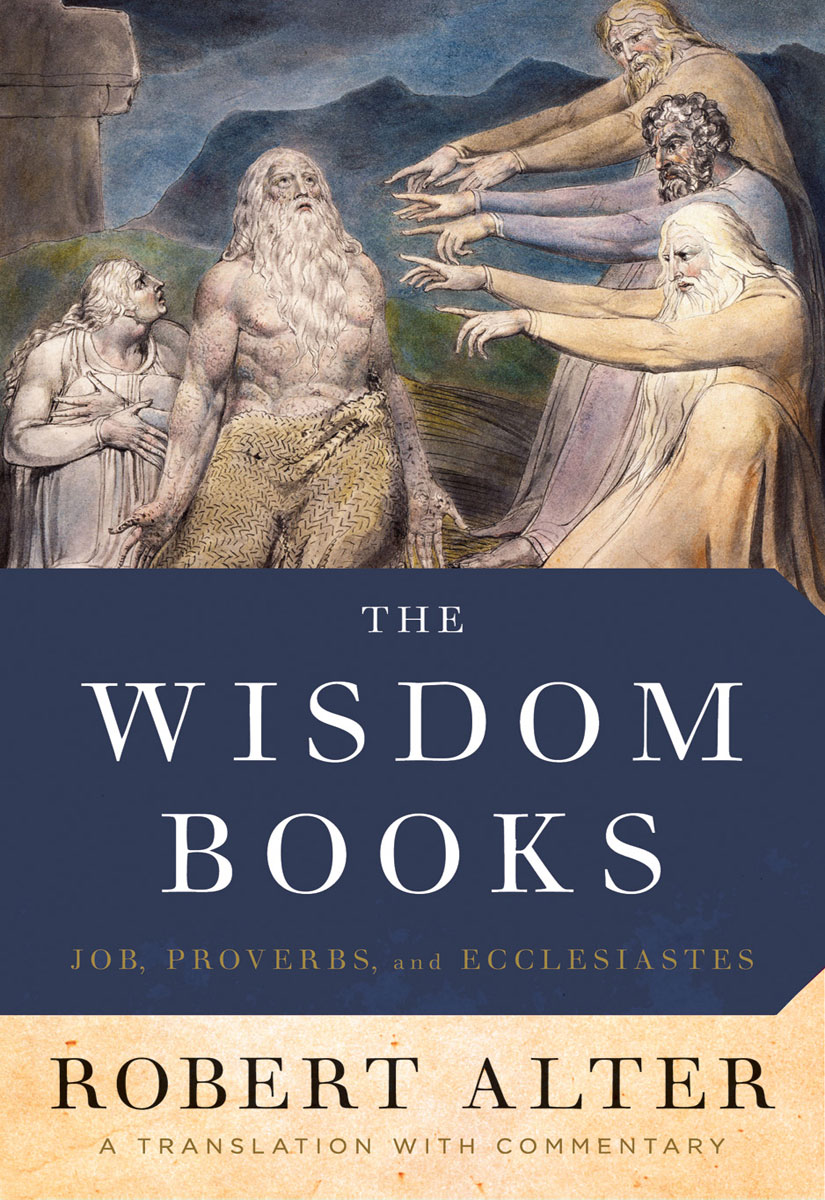 The Wisdom Books: Job, Proverbs, and Ecclesiastes: A Translation With Commentary