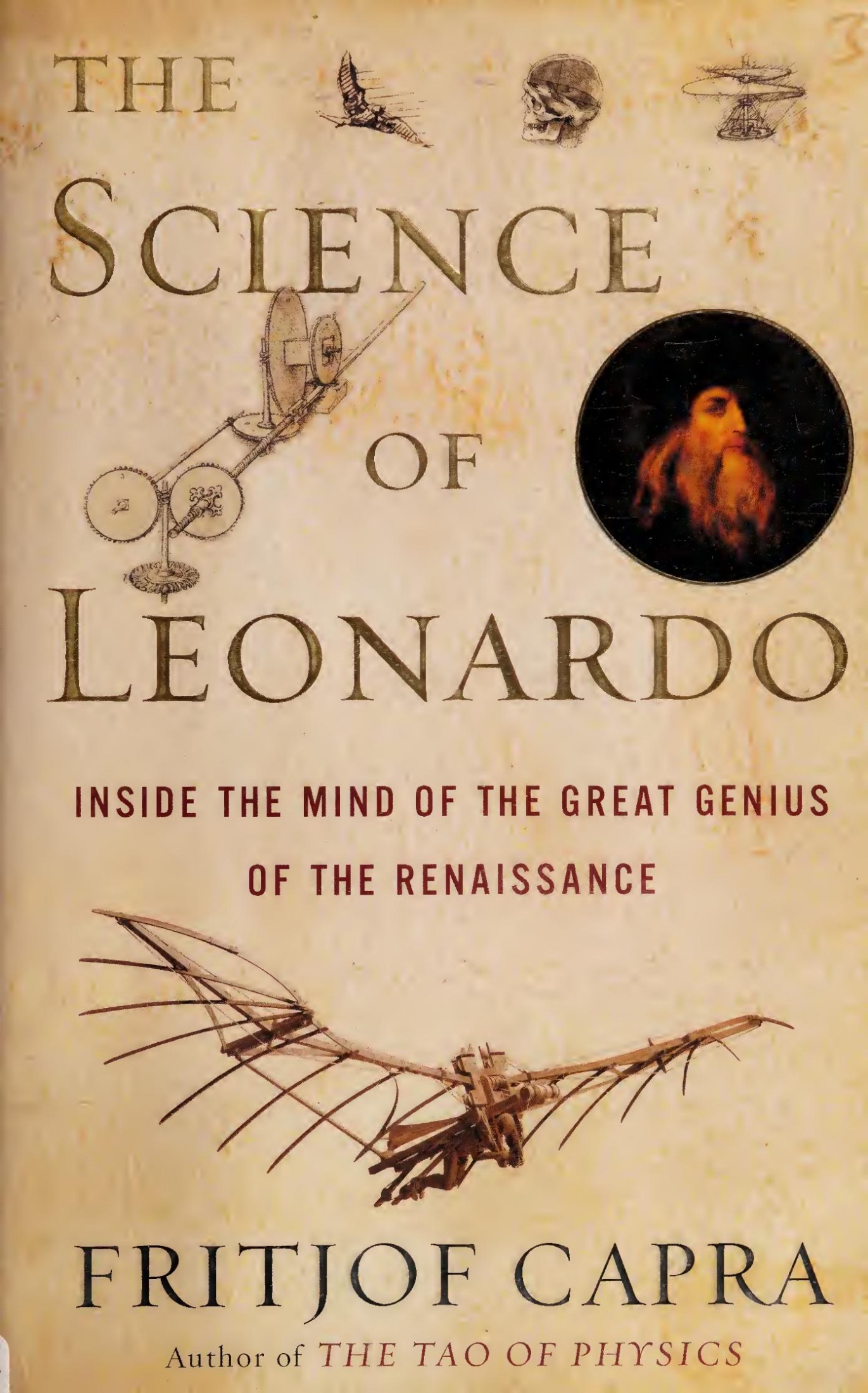 The Science of Leonardo: Inside the Mind of the Great Genius of the Renaissance