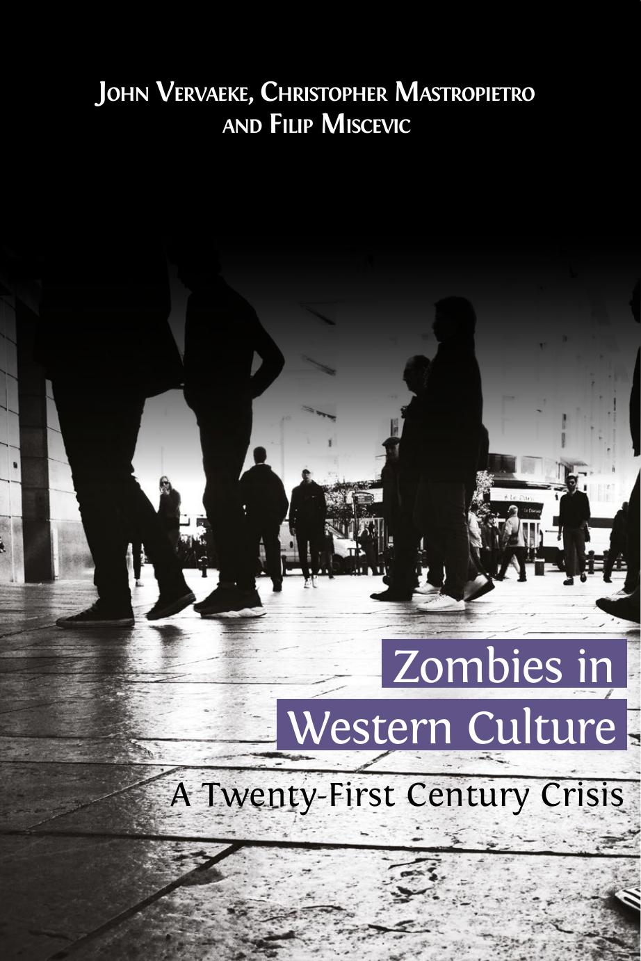 Zombies in Western Culture: A Twenty-First Century Crisis