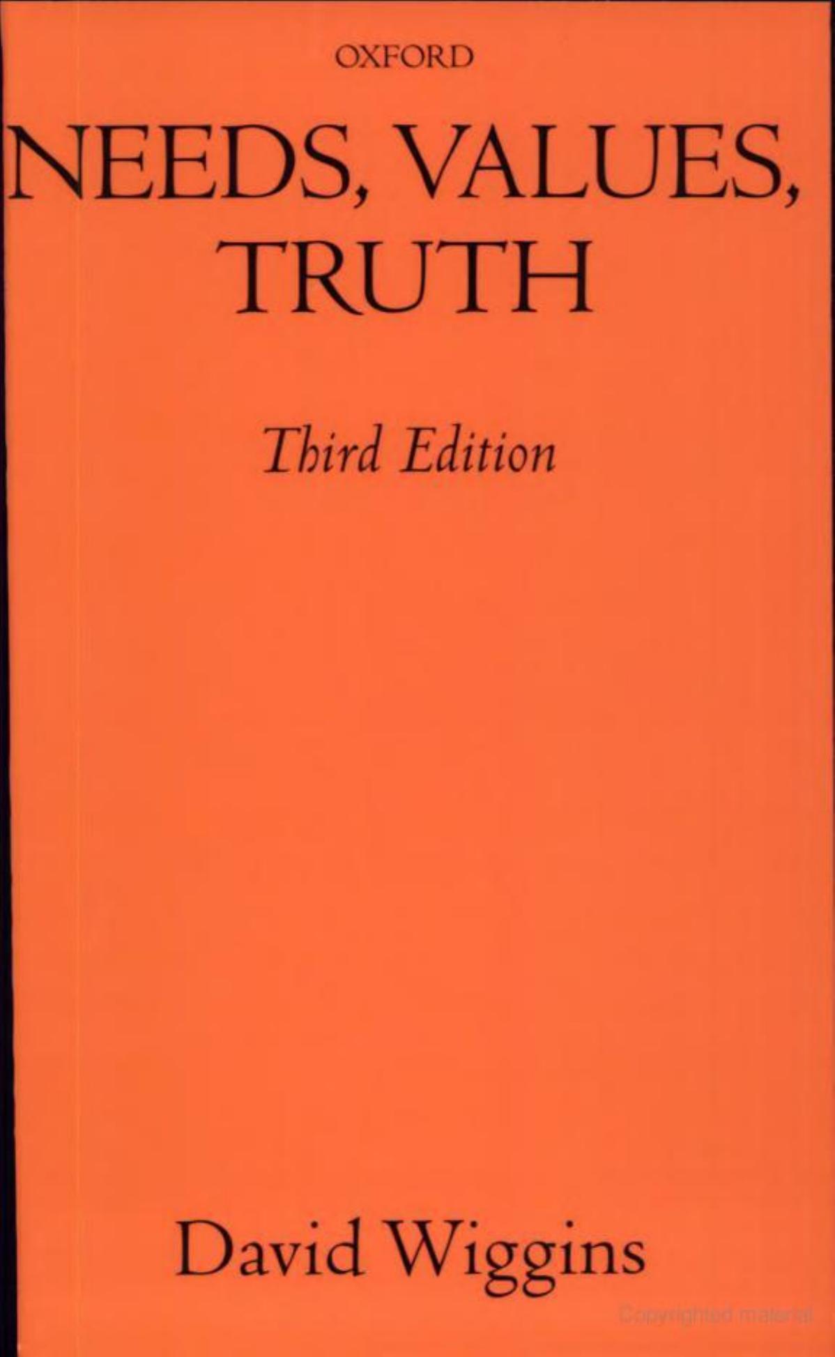 Needs, Values, Truth: Essays in the Philosophy of Value