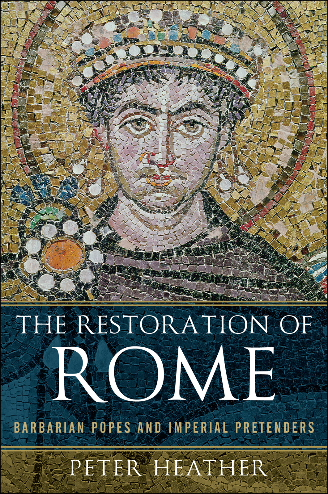 The Restoration of Rome: Barbarian Popes and Imperial Pretenders