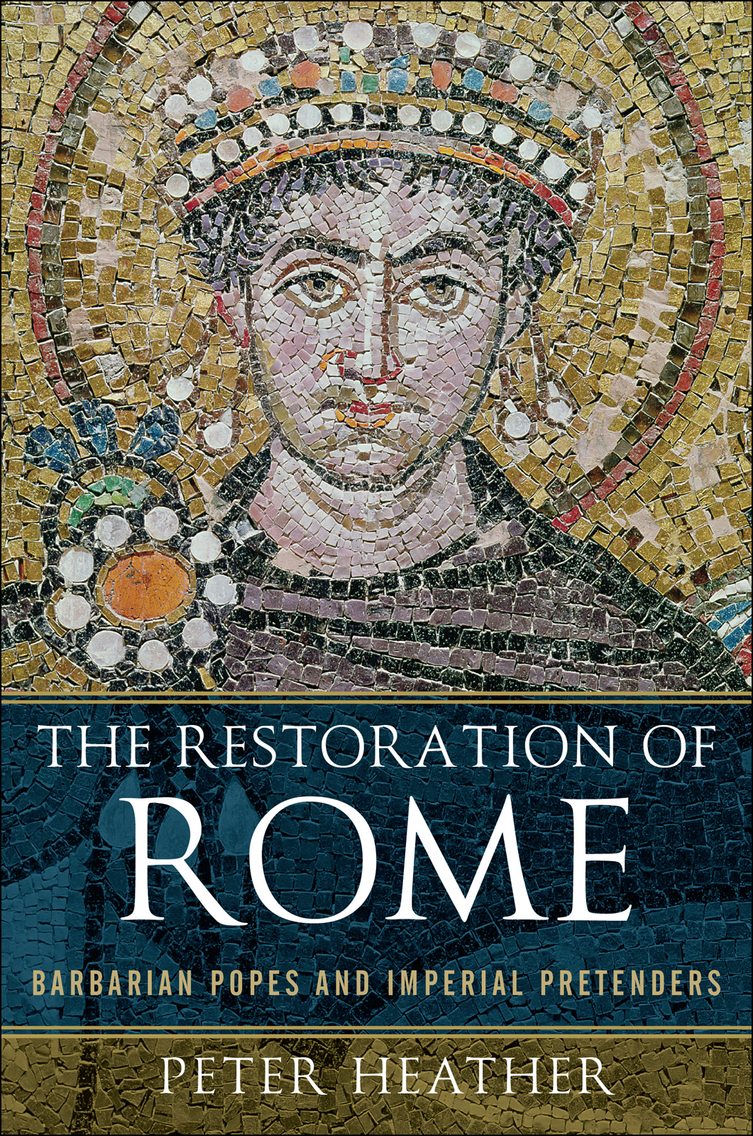 The Restoration of Rome: Barbarian Popes and Imperial Pretenders