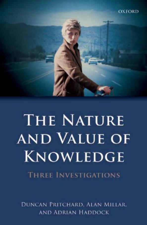 The Nature and Value of Knowledge: Three Investigations