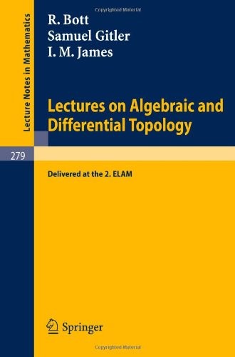 Lectures on Algebraic and Differential Topology: Delivered at the 2. ELAM