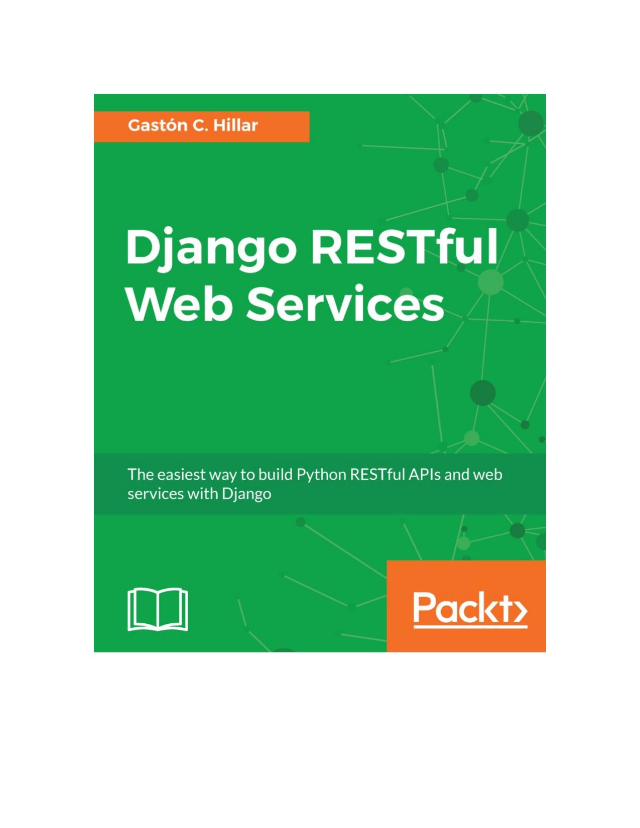 Django RESTful Web Services: The Easiest Way to Build Python RESTful APIs and Web Services With Django