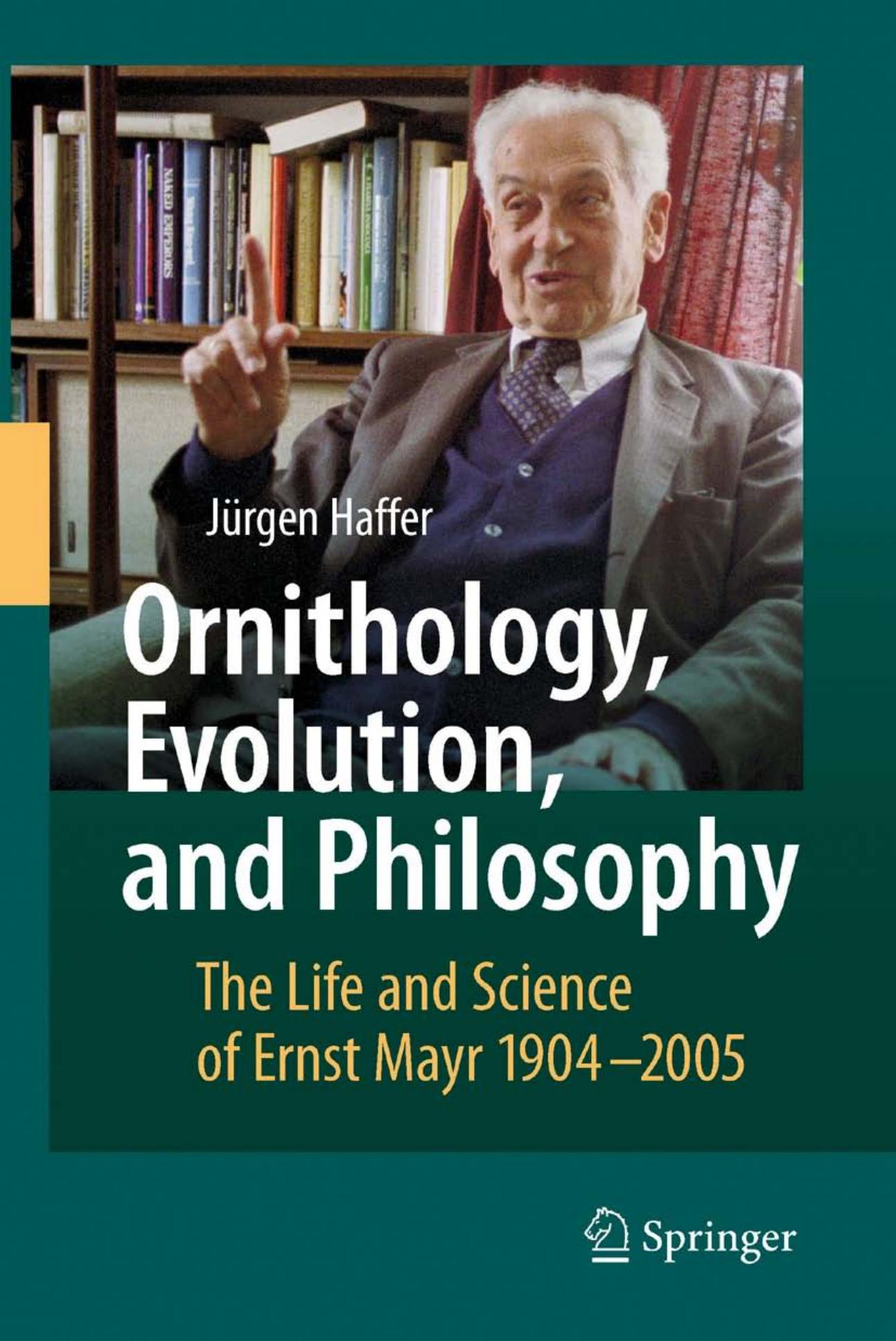 Ornithology, Evolution, and Philosophy: The Life and Science of Ernst Mayr 1904-2005