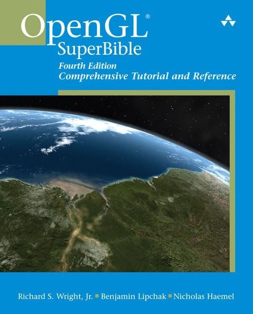 OpenGL Superbible: Comprehensive Tutorial and Reference, 4th Edition