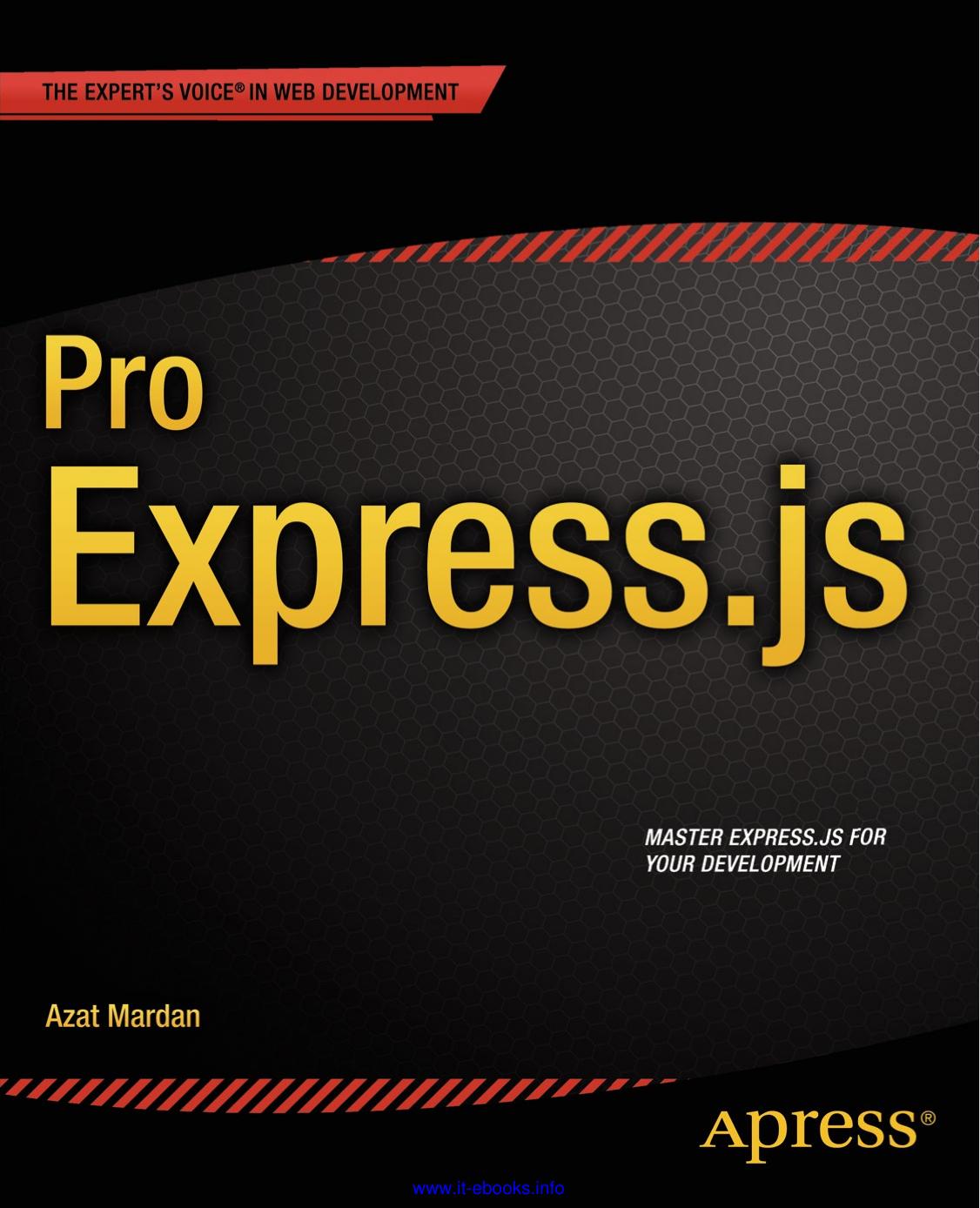 Pro Express.js: Master Express.js: The Node.js Framework for Your Web Development