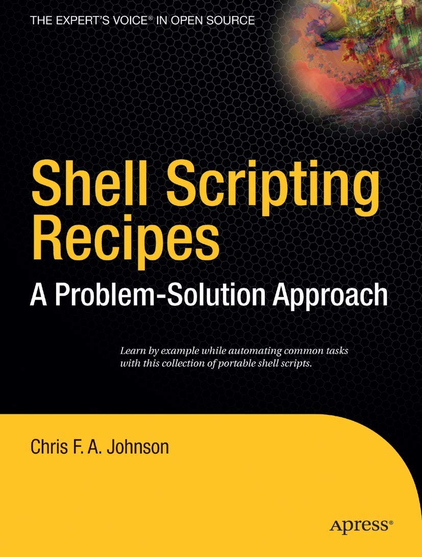 Shell Scripting Recipes: A Problem-Solution Approach