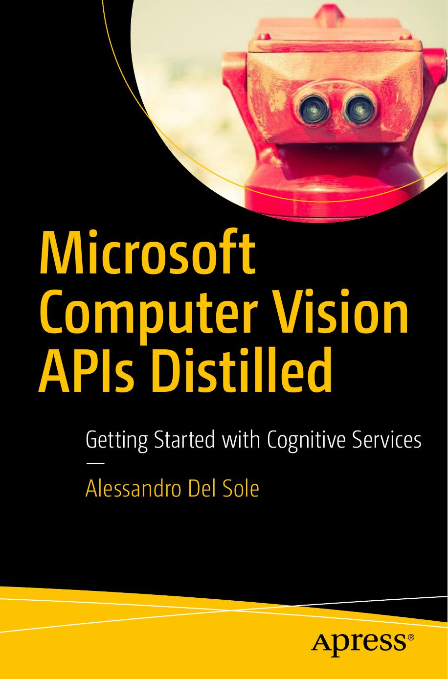Microsoft Computer Vision APIs Distilled: Getting Started With Cognitive Services