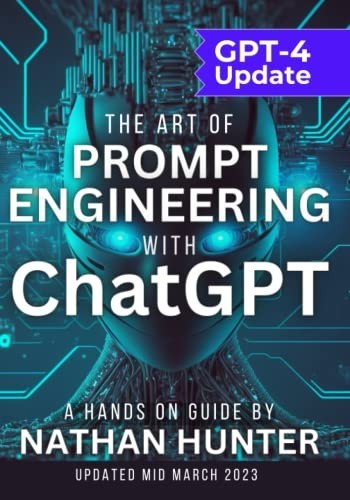The Art of Prompt Engineering With ChatGPT: A Hands-On Guide