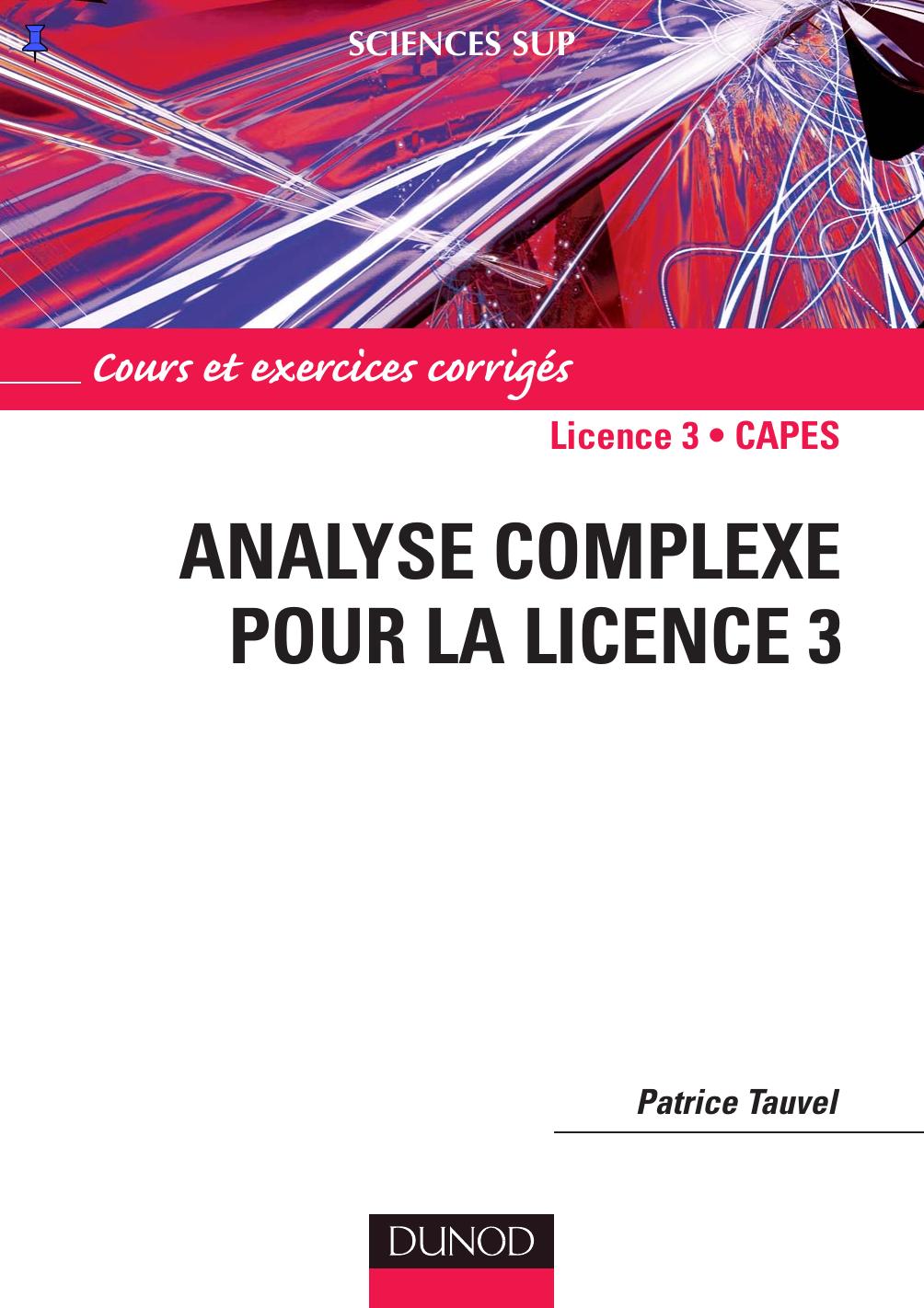 Analyse complexe pour la licence 3: cours et exercices corrigés