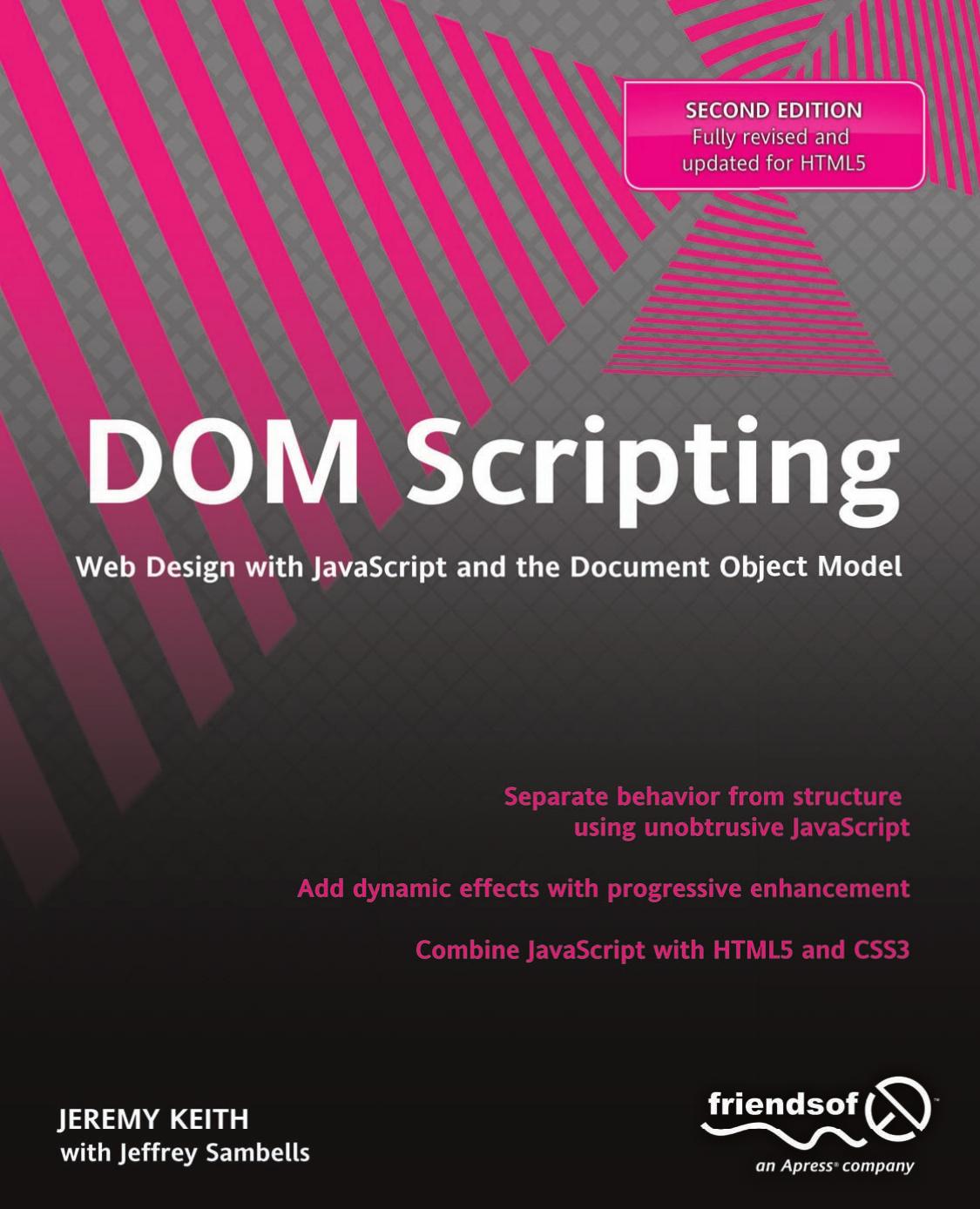DOM Scripting: Web Design With JavaScript and the Document Object Model