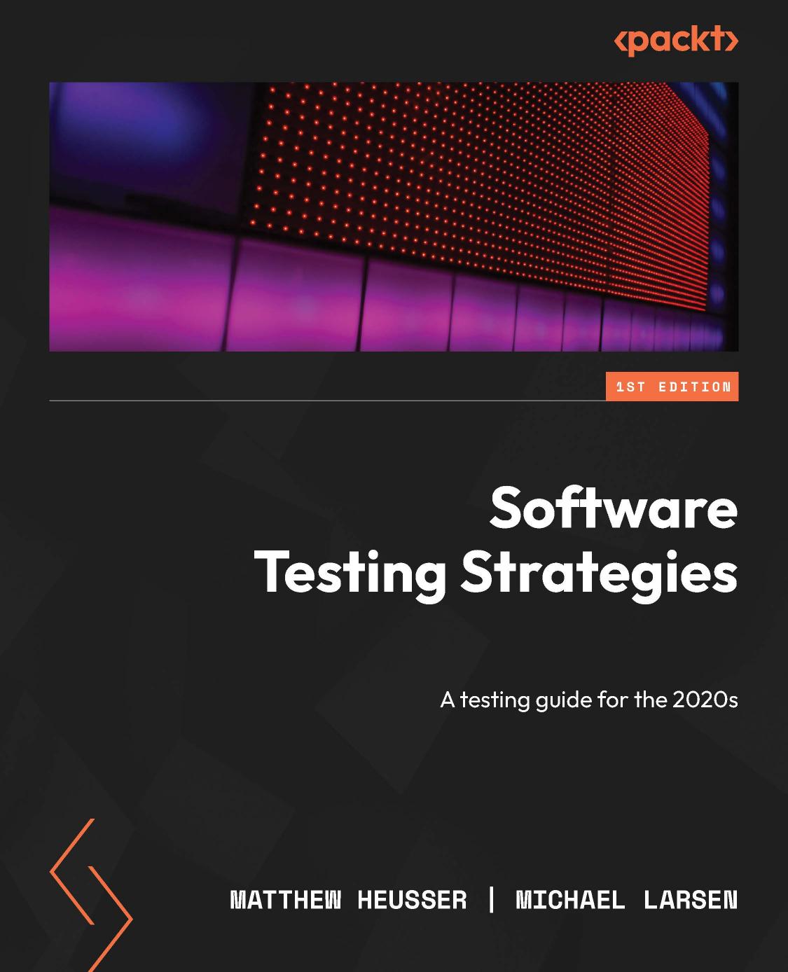 Software Testing Strategies: A Testing Guide for the 2020s