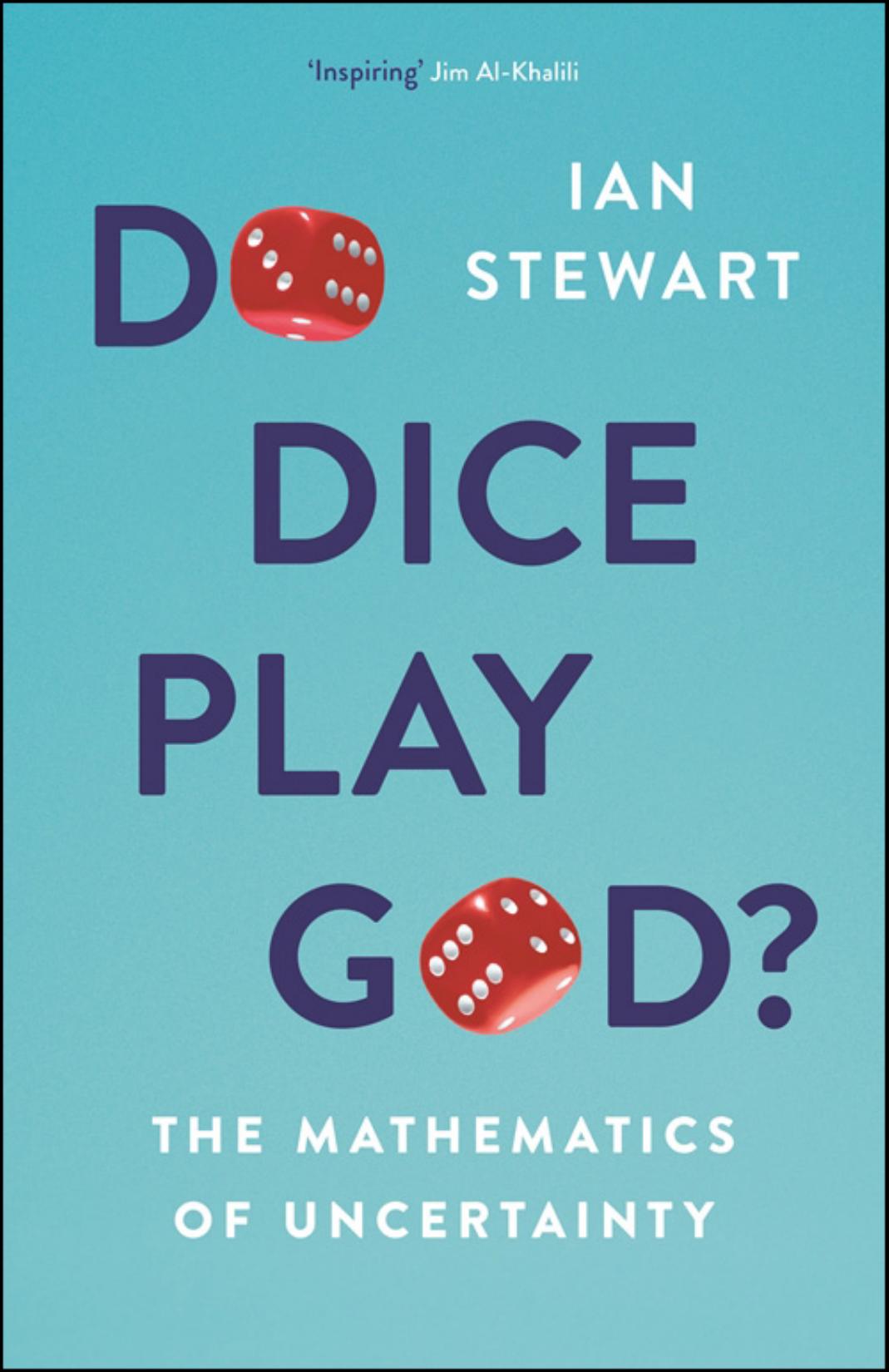 Do Dice Play God?: The Mathematics of Uncertainty