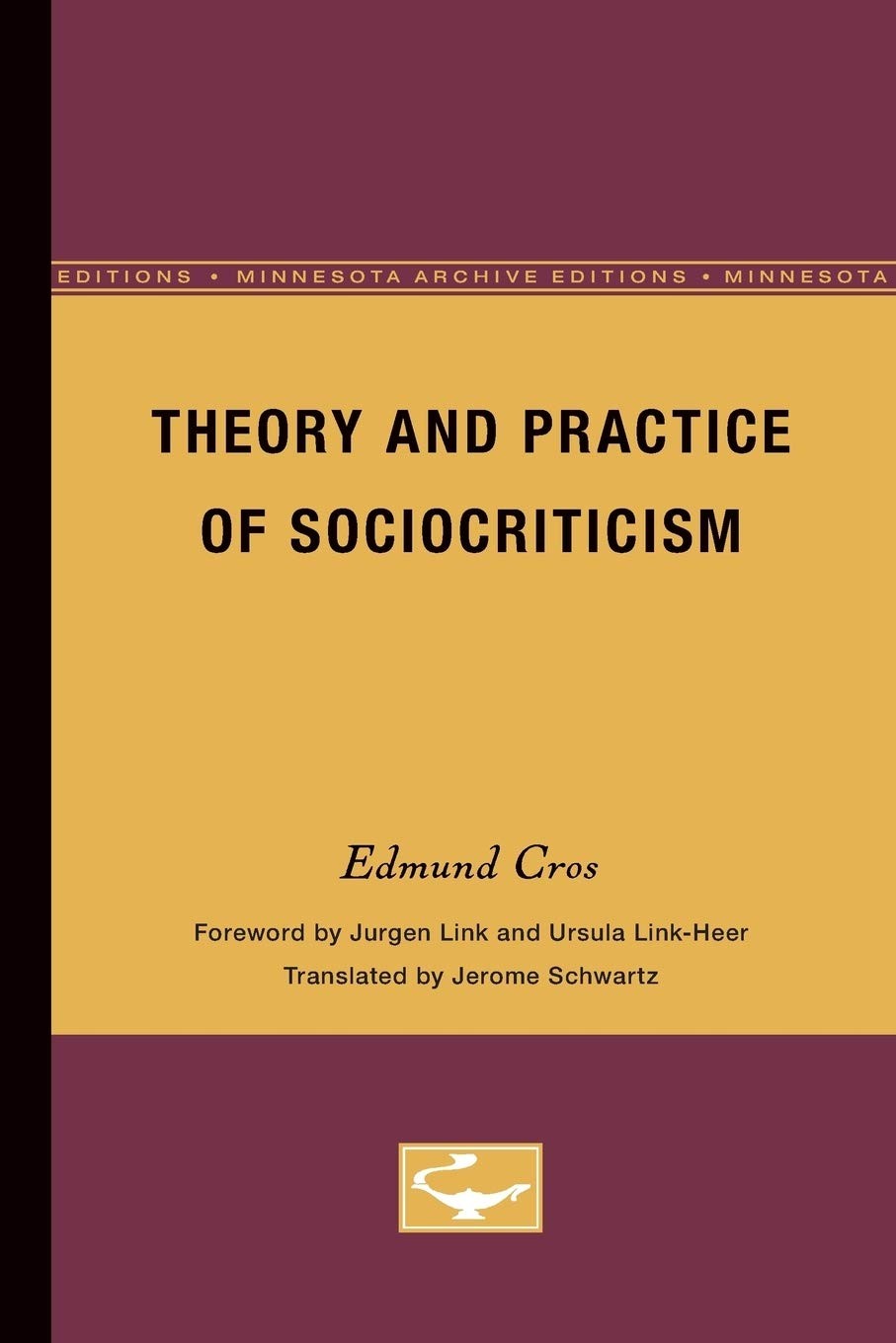 Theory and Practice of Sociocriticism: Thl Vol 53