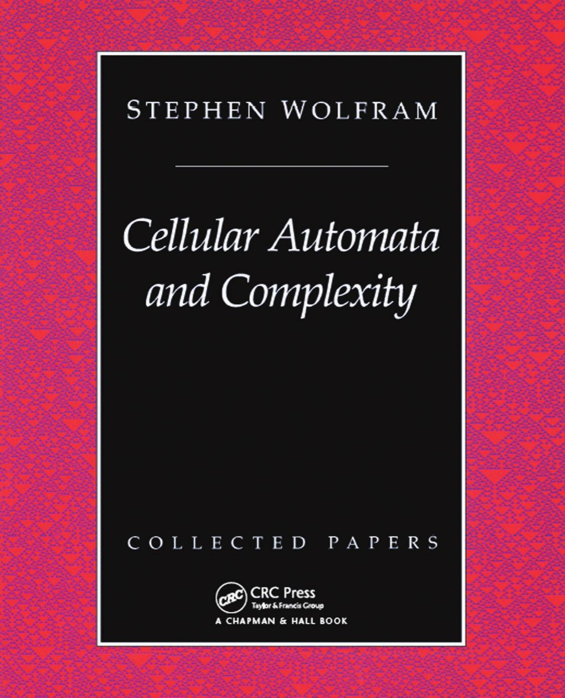 Cellular Automata and Complexity: Collected Papers