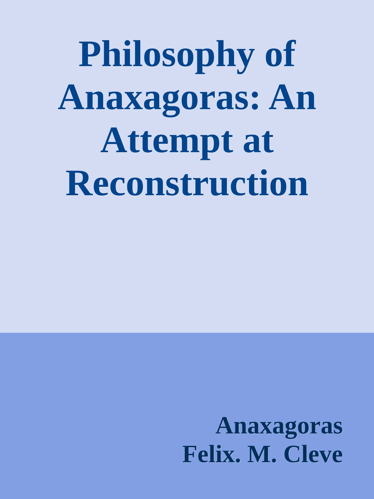 Philosophy of Anaxagoras: An Attempt at Reconstruction